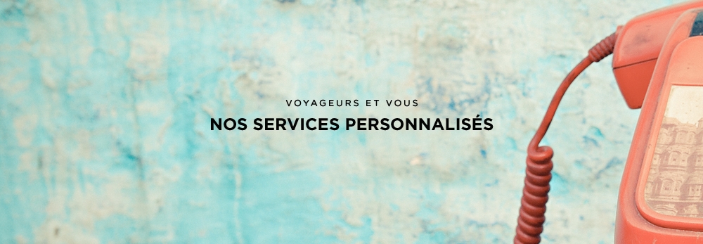 Conciergerie - Voyageurs du Monde et Vous