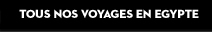 Tous nos voyages en Egypte - Voyageurs du Monde