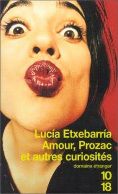Amour, Prozac et autres curiosités de Lucia Etxebarria