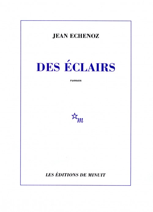 Des éclairs Jean Echenoz