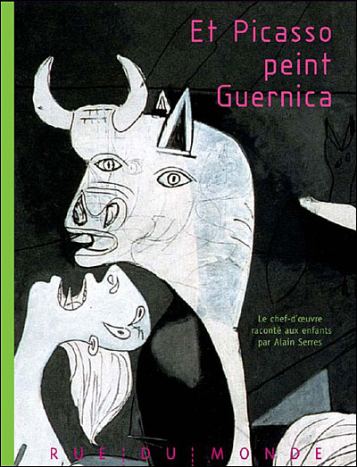 Et Picasso peint Guernica de Alain Serres
