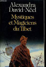 MYSTIQUES ET MAGICIENS DU TIBET  Alexandra David Neel