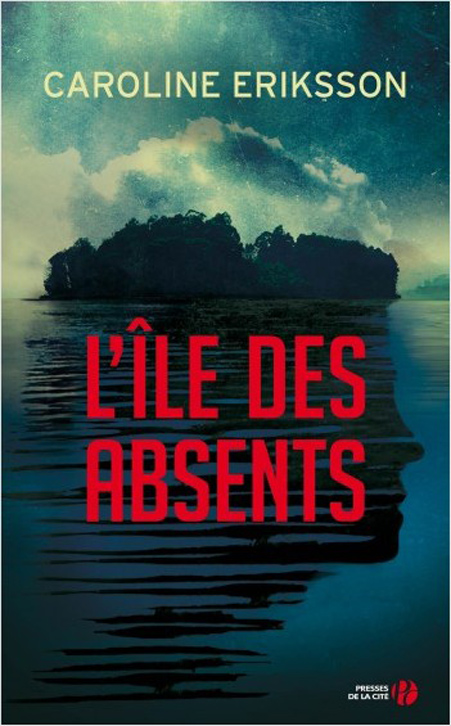 L’Île des absents de Caroline Eriksson