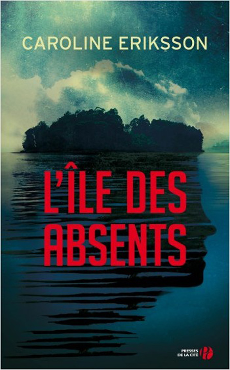 L’Île des absents de Caroline Eriksson