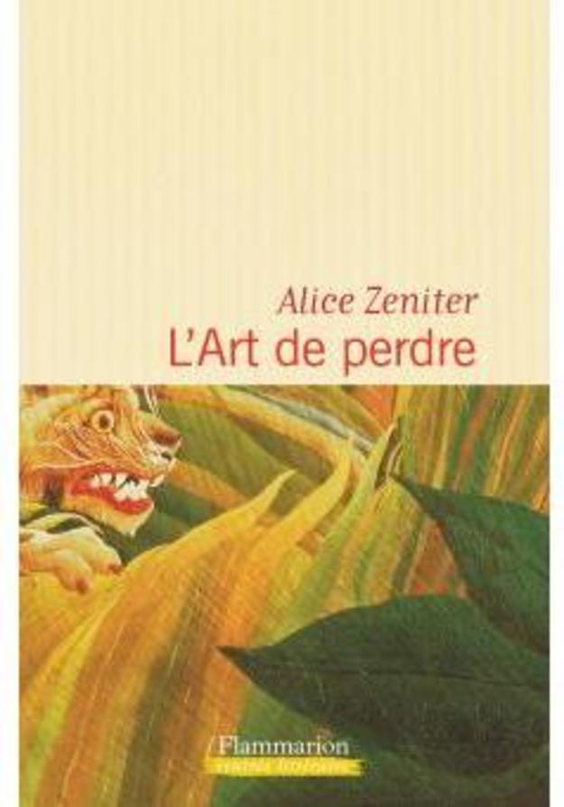 L’Art de perdre par Alice Zeniter, Flammarion